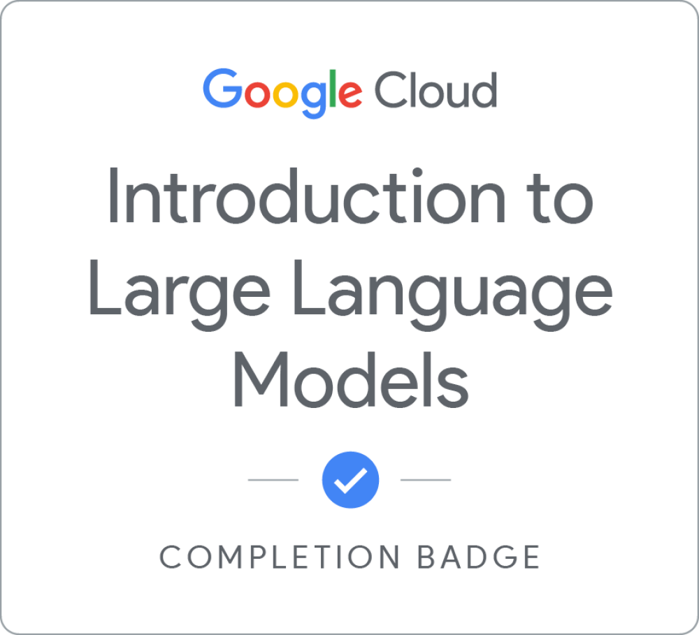 Certificado Introduction to Large Language Models — Google